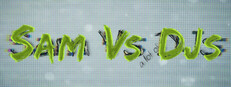 Sam Vs A Lot of DJs