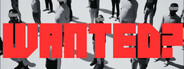 WANTED?
