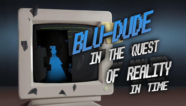 Blu-Dude In The Quest of Reality In Time