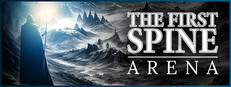 The First Spine - Arena game capsule image
