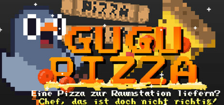 GuGu Pizza: Eine Pizza zur Raumstation liefern? Chef, das ist doch nicht richtig!
