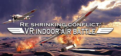 Re shrinking conflict: VR indoor air battle banner image