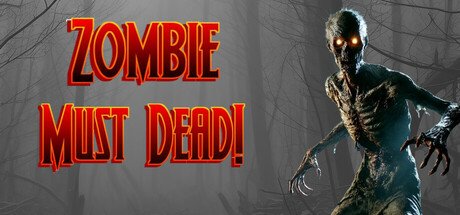 Zombie Must Dead! header art