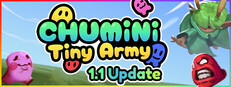 Chumini: Tiny Army