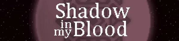 Shadow in My Blood video 1