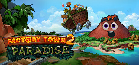 Factory Town 2: Paradise