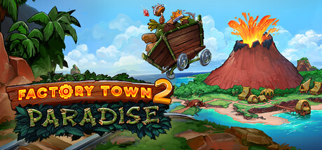 Factory Town 2: Paradise