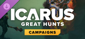Icarus: Great Hunts Campaigns
