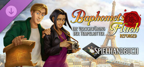 Baphomets Fluch - Die Verschwörung der Tempelritter: Reforged Edition Spielhandbuch und Reiseführer