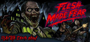 Flesh Made Fear