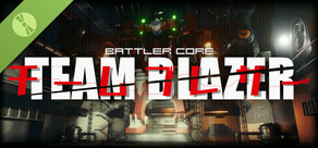 BATTLERCORE: TEAM BLAZER Demo