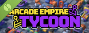 Arcade Empire Tycoon Demo