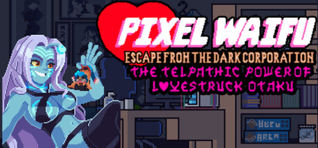 Pixel Waifu: Escape from the dark corporation. The telepathic power of a lovestruck otaku header art