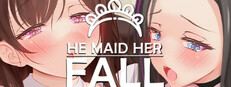 He Maid Her Fall