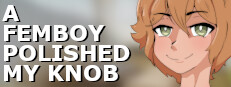 A Femboy Polished My Knob
