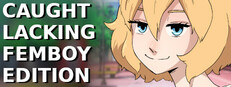Caught Lacking - Femboy Edition