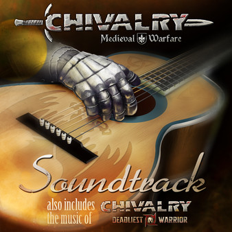 KHAiHOM.com - Chivalry: Medieval Warfare and Chivalry: Deadliest Warrior - Soundtrack