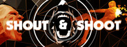 Shout & Shoot