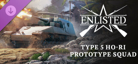 Enlisted - Type 5 Ho-Ri Prototype Squad cover image