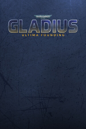Warhammer 40,000: Gladius - Ultima Founding