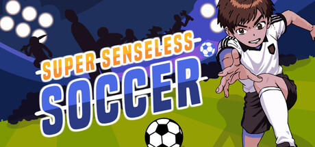 Super Senseless Soccer