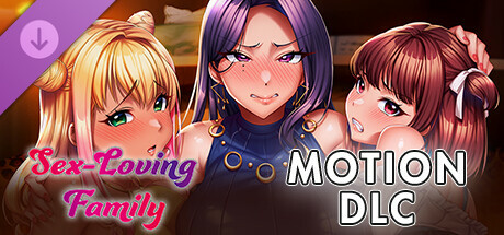 Sex-Loving Family - MOTION DLC -