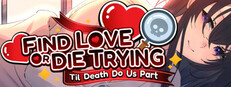 Find Love or Die Trying: Til Death Do Us Part