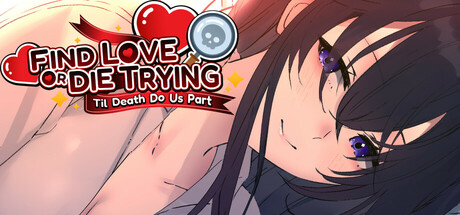 Find Love or Die Trying: Til Death Do Us Part crack status