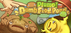 Plump! Dumb Frog Pond