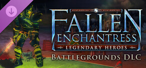 Fallen Enchantress: Legendary Heroes - Battlegrounds DLC