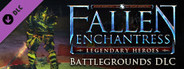 Fallen Enchantress: Legendary Heroes - Battlegrounds DLC