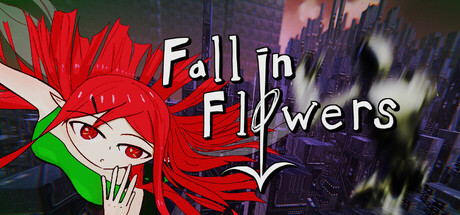 Fall in Flowers - 花に堕ちる