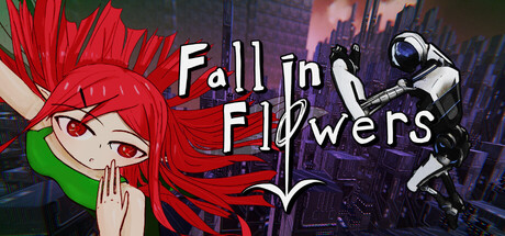 Fall in Flowers - 花に堕ちる