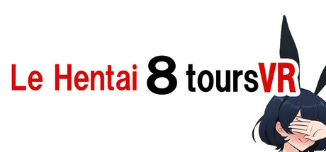 Le Hentai 8 ToursVR