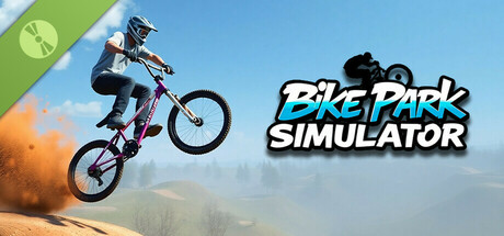 Bike Park Simulator: BMX, Dirt Jump & MTB Demo