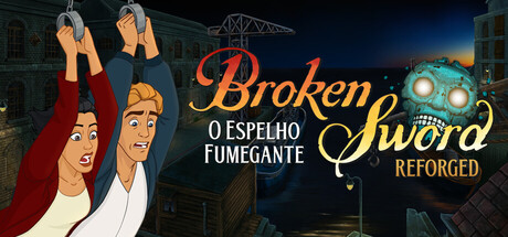 Broken Sword - O Espelho Fumegante: Reforged