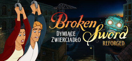 Broken Sword: Dymiące Zwierciadło: Reforged