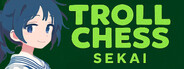 Troll Chess Sekai