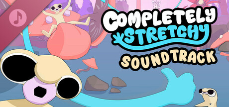 Completely Stretchy Soundtrack banner image