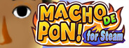 MACHO DE PON! for Steam