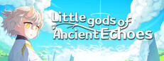 Little gods of Ancient Echoes
