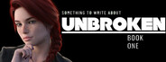 Something To Write About: Unbroken