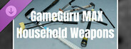 GameGuru MAX Modern Day Asset Pack - Household Weapons