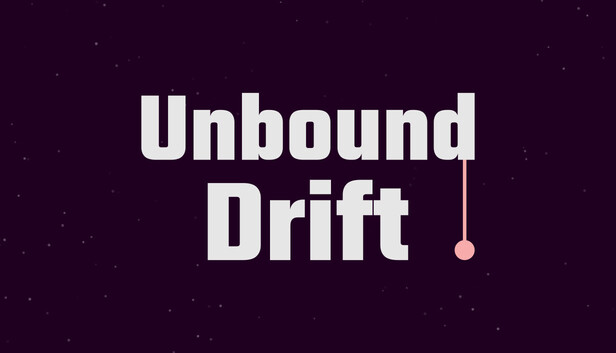 Unbound Drift
