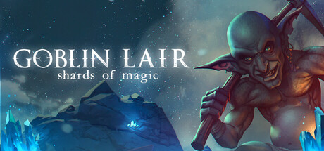 Goblin Lair: Shards of Magic