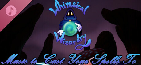 Whimsical Wizardry -  Music to Cast Your Spells To banner image