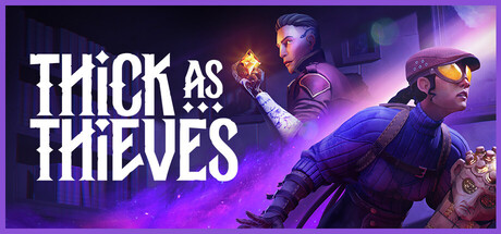 Thick As Thieves by OtherSide Entertainment - Similar game based
                        on tags