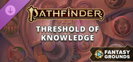 Fantasy Grounds - Pathfinder 2 Adventure: Threshold of Knowledge Header Image