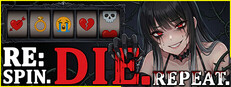 Re: Spin. Die. Repeat.