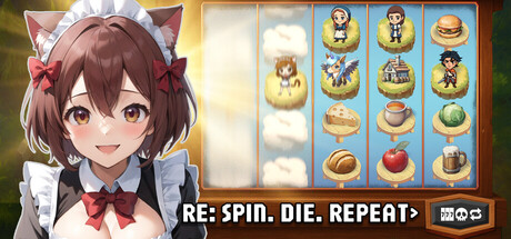 Re: Spin. Die. Repeat.